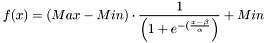 \[ f(x) = (Max-Min) \cdot \frac{1}{\left(1+e^{-(\frac{ x - \beta }{\alpha}\right)}} + Min \]