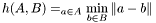 \[ h(A,B) = \mean_{a \in A} \min_{b \in B} \| a - b\| \]