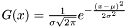 $ G(x) = \frac{1}{{\sigma \sqrt {2\pi } }}e^{ - \frac{{\left( {x - \mu } \right)^2 }}{{2\sigma ^2 }}} $