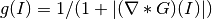 g(I) = 1 / ( 1 + | (\nabla * G)(I)| )